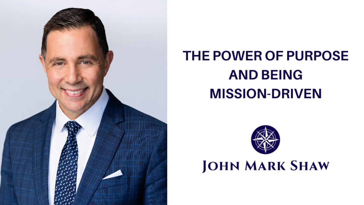 The Power of Purpose and Being Mission-Driven