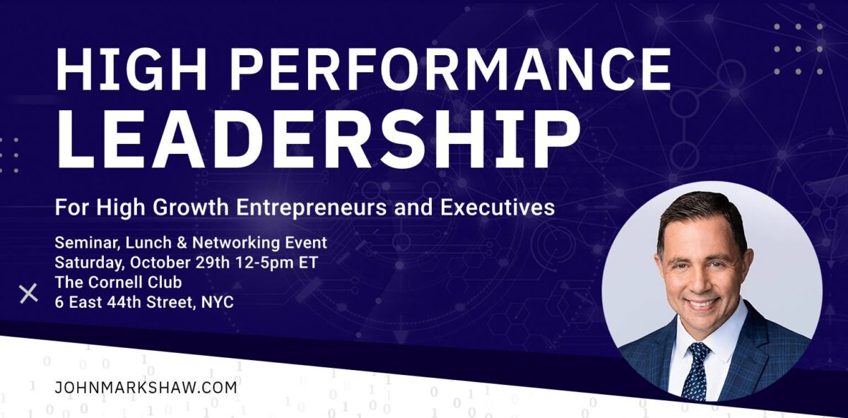 High Performance Leadership: For High Growth Entrepreneurs and Executives